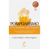 (INDISPONÍVEL)LIVRO POMPOARISMO O CAMINHO DO PRAZER
